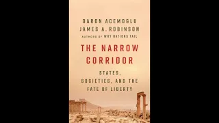 The Narrow Corridor: States, Societies, and the Fate of Liberty