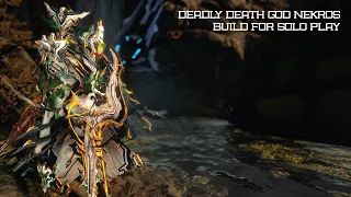 Warframe Deadly Death God Nekros Build for Solo Play