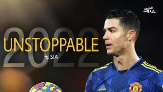 CRISTIANO RONALDO ● UNSTOPPABLE ft. SIA ► CRAZY Skills & Goals ¤ 2022 HD