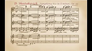 D:  Shostakovich - Symphony #10 in E - minor, Op 93