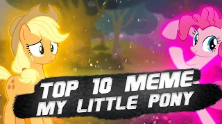 Top 10 meme my little pony