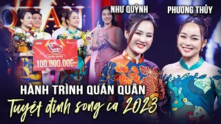 Hành trình trở thành QUÁN QUÂN TUYỆT ĐỈNH SONG CA 2023 của cặp đôi NHƯ QUỲNH PHƯƠNG THỦY | THVL