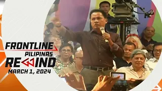 Frontline Pilipinas Rewind | March 1, 2024 #FrontlineRewind