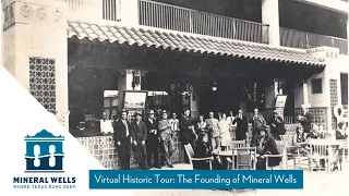 Mineral Wells Historic Tour: Founding History