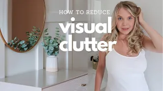 10 ways to reduce visual clutter I Minimalist home (decluttering and organizing)