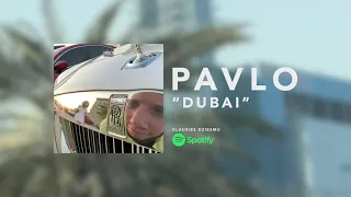 PAVLO - DUBAI