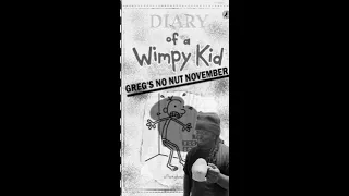 Diary of a Wimpy Kid: Greg's No Nut November (18+)