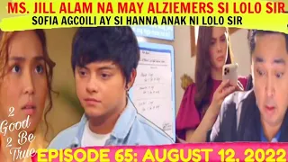 MS. JILL ALAM NA ANG TOTOO | 2 GOOD 2 BE TRUE EPISODE 65 | AUGUST 12, 2022 FAN MADE FULL EPISODE