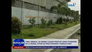 Carl Arnaiz, sa ibang lugar pinatay saka itinapon sa C3 road, ayon sa PAO forensic consultant