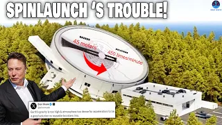 What exactly happened to Spinlaunch & the Orbital Accelerator? Elon Musk revealed...