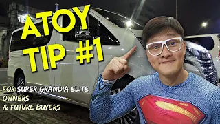 Atoy Tip #1 For 2020 Toyota Super Grandia Elite Owners + Buyers