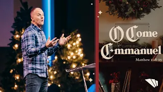 Songs of Christmas - O Come O Come Emmanuel || Matthew 1:18-25 || Alan Brumback || December 18, 2022