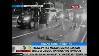 BT: Bata, patay matapos masagasaan ng SUV sa Maynila