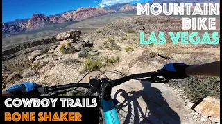 Cowboy Trails in Las Vegas, baby~ Bone Shaker ♦️♦️These trails are no joke! Chunky, Tech, Beautiful!