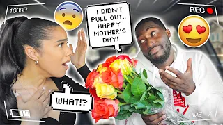 I DIDN'T PULL OUT! Happy Mothers Day Babe!! (PRANK)