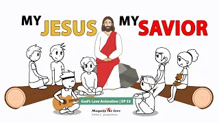 God's Love Animation | EP 33 (PART II) - Who Are You? (My Jesus My  Savior)