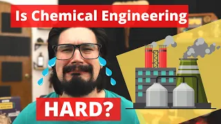 Is Chemical Engineering Really That Hard?