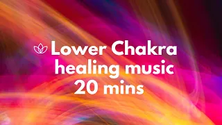 20 Minutes Lower Chakra Healing Music | Meditation 396hz 417hz 528hz