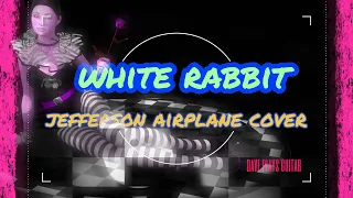 White Rabbit (Jefferson Airplane Cover) - Dave Plays Guitar