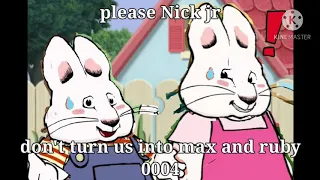 please nick jr don't turn us into max and ruby 0004