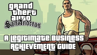 Grand Theft Auto San Andreas A Legitimate Business Achievement Guide