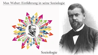 Max Weber: Einführung in seine Soziologie