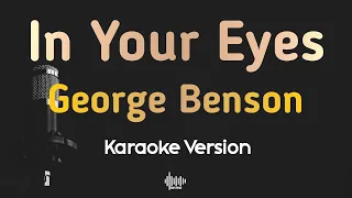 In Your Eyes - George Benson (HD Karaoke Version)