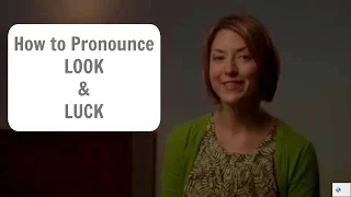 How to pronounce LOOK and LUCK /lʊk lʌk/ - American English Pronunciation Lesson