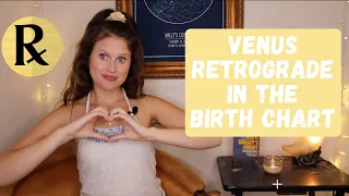 The VALUE of Venus Retrograde in the Birth Chart (the gift of Venus Rx Natally!)