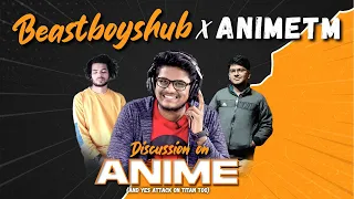 Anime Ki Baat with @BeastBoyShub