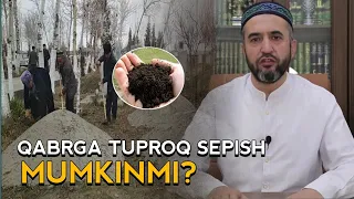 Mayitni qabrga qo'yganda qabrga tuproq sepish to'g'rimi? | Muhammad Ayyubxon domla