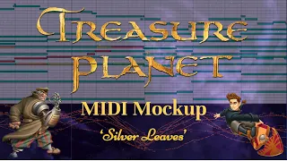 Silver Leaves - James Newton Howard | Treasure Planet | Rescored Orchestral MIDI Mockup | Screencast