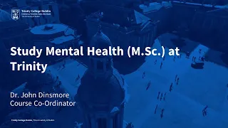 Postgraduate Study in Mental Health at Trinity