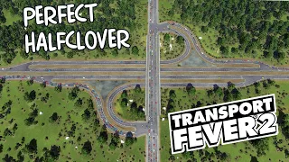 Perfect traffic flow with this halfclover interchange - Transport Fever 2