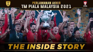 THE INSIDE STORY: FINAL TM PIALA MALAYSIA 2021 | MFL