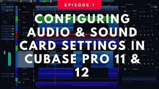 Cubase Pro  tutorial - Connecting and configuring your sound card/ audio interface to record audio