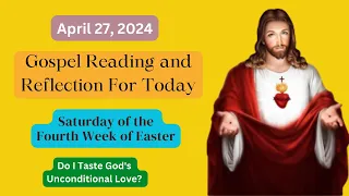 Gospel Reading For Today | Gospel Reflection | Catholic Mass Readings - Saturday, April 27, 2024