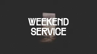 Weekend Service | March 26, 2023