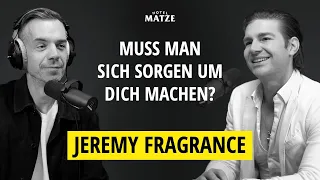 Jeremy Fragrance – Muss man sich um dich Sorgen machen?