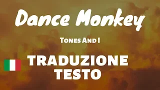 Tones And I - DANCE MONKEY 🇮🇹 (Traduzione)