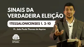 1 Tessalonicenses 1. 2-10 | Pr. João Paulo Thomaz de Aquino