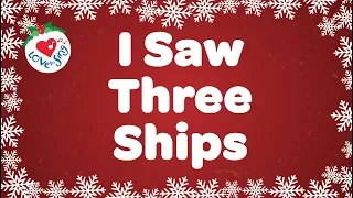 I Saw Three Ships with Lyrics | Christmas Carol & Song