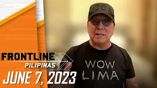 FRONTLINE PILIPINAS LIVESTREAM | June 7, 2023