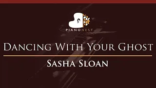 Sasha Sloan - Dancing With Your Ghost - HIGHER Key (Piano Karaoke Instrumental)