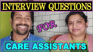 CARE ASSISTANT INTERVIEW QUESTIONS AND ANSWERS .VERY HELPFUL SENIOR CARERS AND NURSE. PART-2