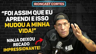 NINJA FALA SOBRE A MUDANÇA QUE A VIDA RELIGIOSA FEZ EM SUA VIDA - IRONCAST CORTES