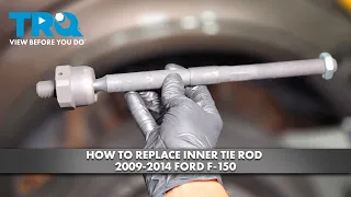 How to Replace Inner Tie Rod 2009-2014 Ford F-150