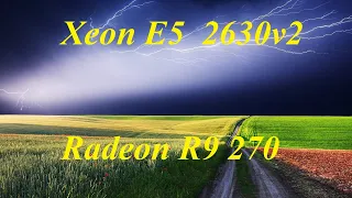 Intel xeon E5 2630v2 + Radeon R9 270 тесты в играх, компьютерное железо ч12