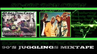 Scare Dem Crew{Scared From The Crypt}[90's Jugglings MixTape] mix by djpetifit.