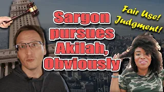 Sargon Executes Judgment Against Akilah, Obviously